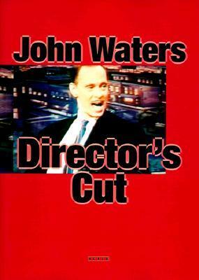 Director's Cut by John Waters