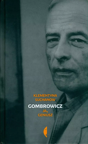 Gombrowicz. Ja, geniusz. Tom II by Klementyna Suchanow