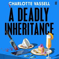 A Deadly Inheritance  by Charlotte Vassell