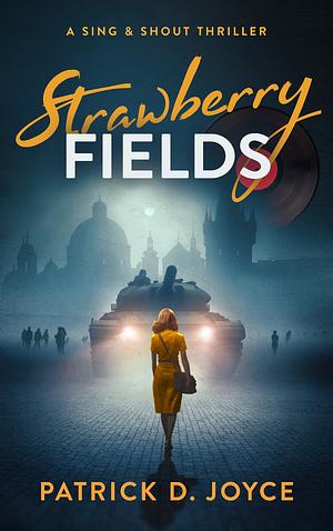 Strawberry Fields by Patrick D. Joyce