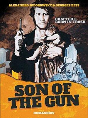 Son of the Gun Vol. 1: Born in Trash by Alejandro Jodorowsky