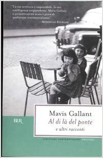 Al di là del ponte e altri racconti by Mavis Gallant