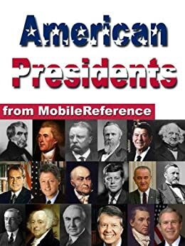 American Presidents - FREE chapters from George Washington to Andrew Jackson in the trial version by MobileReference