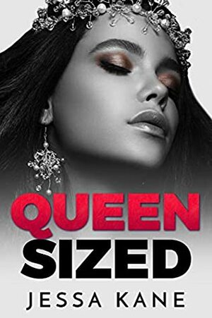 Queen Sized by Jessa Kane