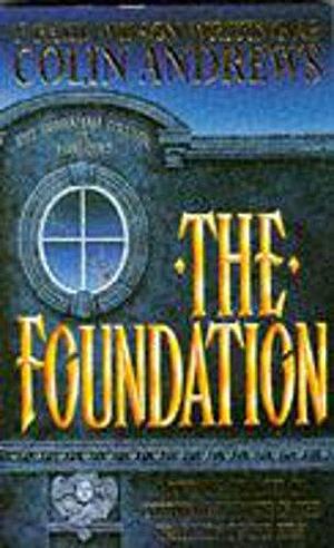 The Foundation by F. Paul Wilson, F. Paul Wilson, Colin Andrews