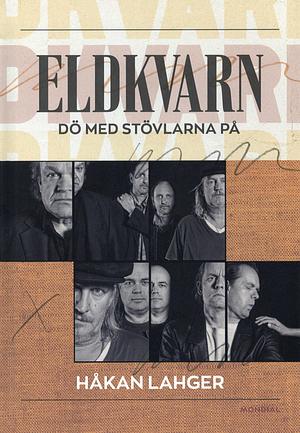 Eldkvarn: dö med stövlarna på by Eldkvarn