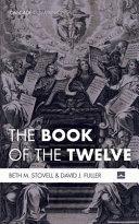 The Book of the Twelve by Beth M. Stovell, David J. Fuller