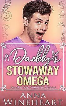 A Daddy For The Stowaway Omega by Anna Wineheart