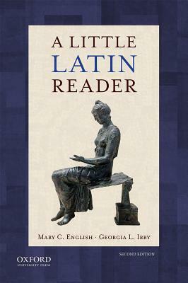 A Little Latin Reader by Georgia L. Irby, Mary C. English