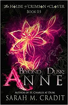 Beyond Dusk: Anne by Sarah M. Cradit