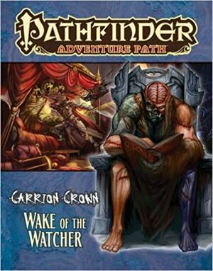 Pathfinder Adventure Path #46: Wake of the Watcher by Jared Blando, Greg A. Vaughan, Rob McCreary, James Jacobs, F. Wesley Schneider