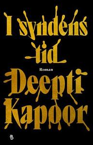 I syndens tid by Deepti Kapoor