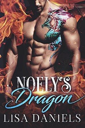 Noely's Dragon by Lisa Daniels, Lisa Daniels