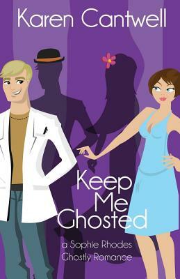 Keep Me Ghosted by Karen Cantwell