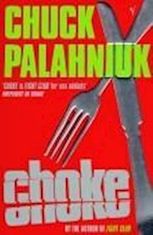 Choke by Chuck Palahniuk