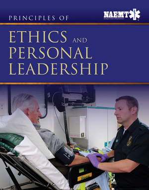 Principles of Ethics and Personal Leadership by National Association of Emergency Medica