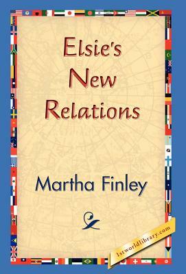 Elsie's New Relations by Martha Finley