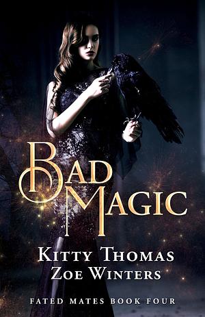 Bad Magic by Zoe Winters, Kitty Thomas