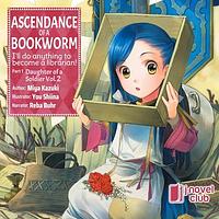 Ascendance of a Bookworm: Part 1 Volume 2 by Miya Kazuki