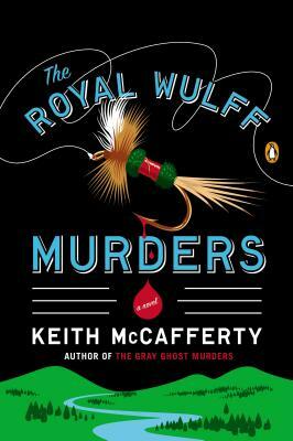 The Royal Wulff Murders by Keith McCafferty