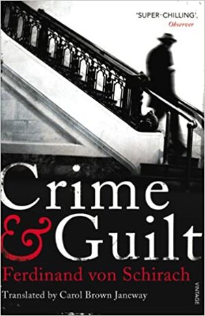 Crime & Guilt by Ferdinand von Schirach