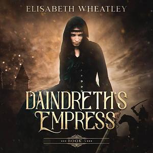 Daindreth's Empress by Elisabeth Wheatley