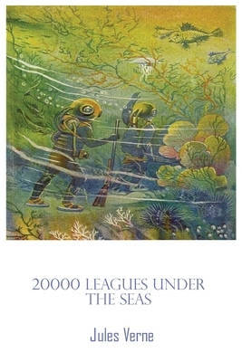 20000 Leagues Under The Sea: 20,000 twenty 20 thousand 20 000 leagues books 1000 illustrated jules verne book by Jules Verne