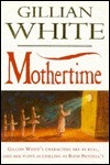 Mothertime by Gillian White