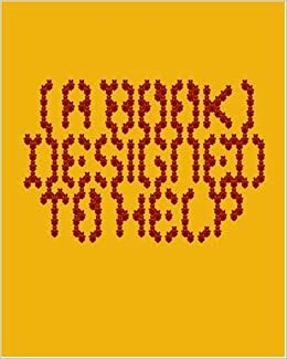 A Book Designed to Help by Robert Klanten