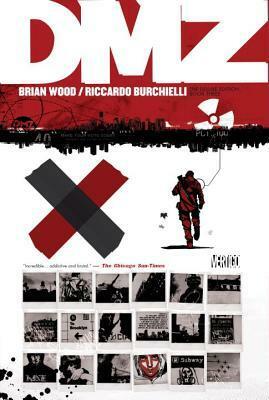 DMZ The Deluxe Edition Book Three by Brian Wood, Ryan Kelly, Riccardo Burchielli