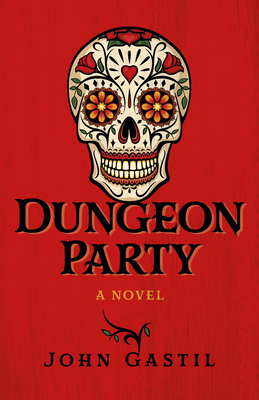 Dungeon Party by John Gastil