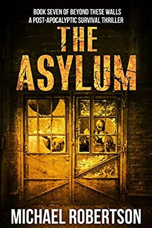 The Asylum by Michael Robertson