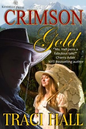 Crimson Gold by Traci Hall, Traci E. Hall