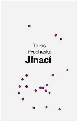 Jinací by Taras Prokhasko, Taras Prokhasko