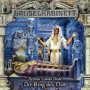 Gruselkabinett 61 - Der Ring des Thot by Arthur Conan Doyle