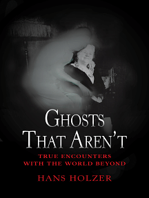 Ghosts That Aren't by Hans Holzer