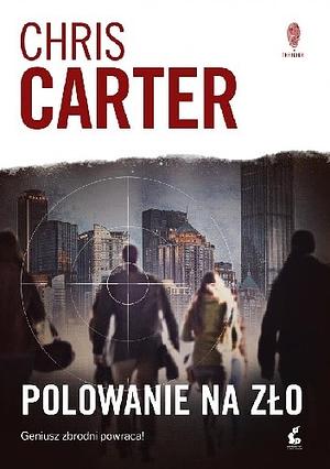 Polowanie na zło by Chris Carter