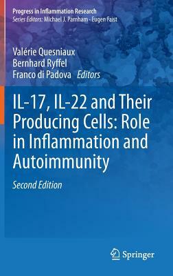 Il-17, Il-22 and Their Producing Cells: Role in Inflammation and Autoimmunity by 