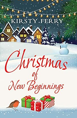 Christmas of New Beginnings by Kirsty Ferry