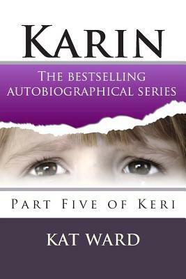 Karin: Part Five of Keri by Kat Ward