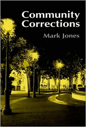 Community Corrections by Mark Jones