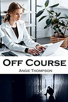 Off Course by Angie Thompson