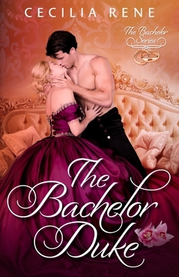 The Bachelor Duke by Cecilia