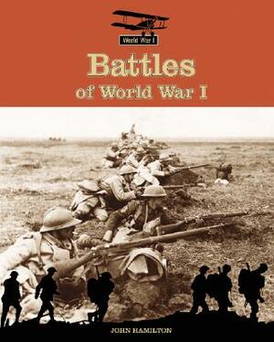 Battles of World War I by John Hamilton