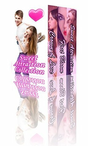 Sweet Attraction Collection (First Kiss Romances Book 13) by Lily Carwyn