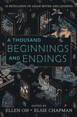 A Thousand Beginnings and Endings by Elsie Chapman, Ellen Oh