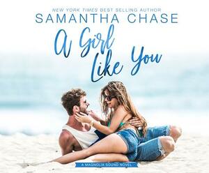 A Girl Like You by Samantha Chase