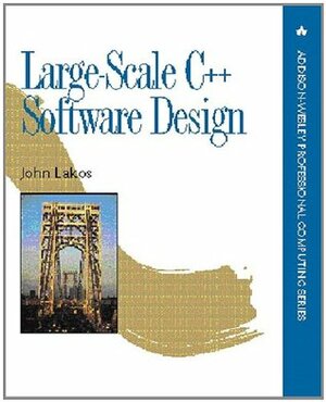 Large-Scale C++ Software Design by John Lakos