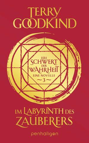 Im Labyrinth des Zauberers - Das Schwert der Wahrheit by Terry Goodkind