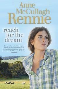 Reach For the Dream by Anne McCullagh Rennie